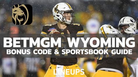 betmgm bonus code wy,betmgm wyoming bonus code